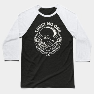 Trust no one Baseball T-Shirt